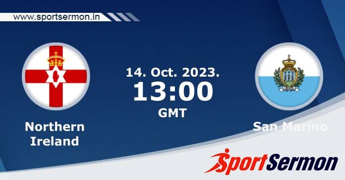 Preview: Northern Ireland vs. San Marino - Prediction   Preview: Northern Ireland vs. San Marino - Prediction