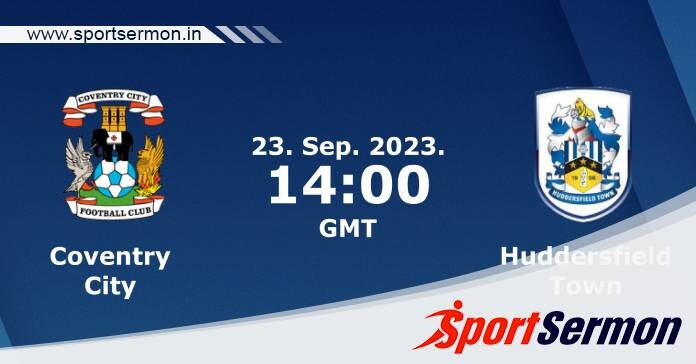 Preview: Coventry City vs. Huddersfield Town - Prediction  