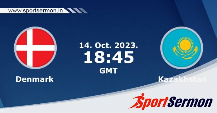 Preview: Denmark vs. Kazakhstan - Prediction, Team News  