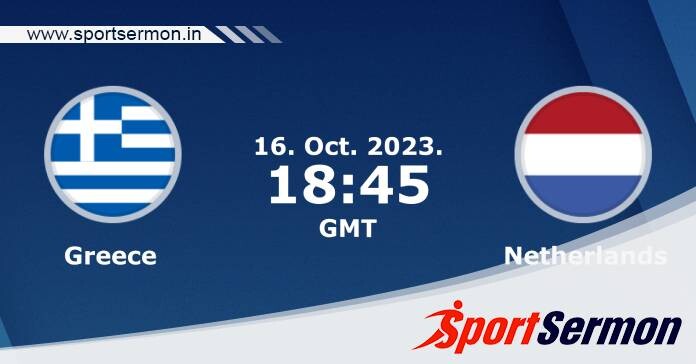 Preview: Greece vs. Netherlands - Prediction, Team News   Preview: Greece vs. Netherlands - Prediction, Team News