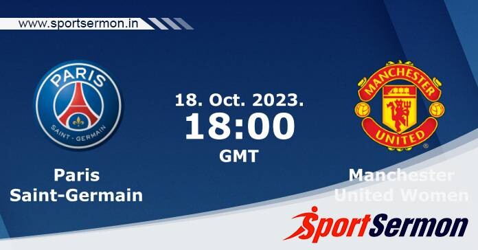 Preview: Paris Saint-Germain Women vs. Man United Women  