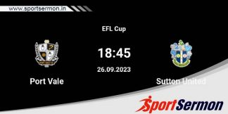 Port Vale vs Sutton: Preview & Prediction  