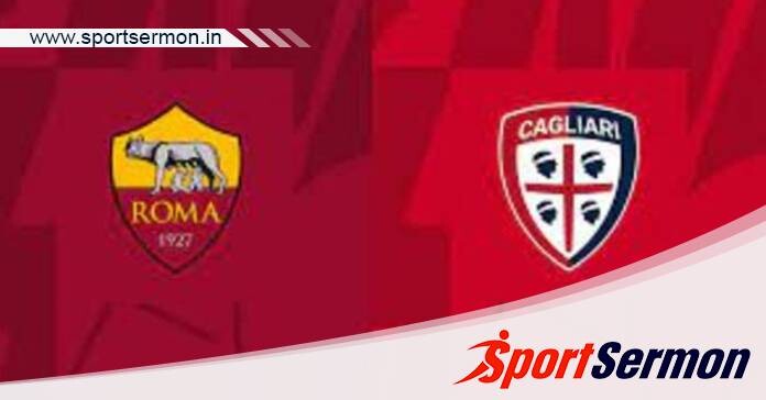 Roma vs Cagliari: Preview & Prediction  