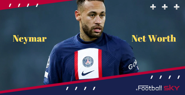 Neymar Net Worth in Hindi । नेमार नेट वर्थ  