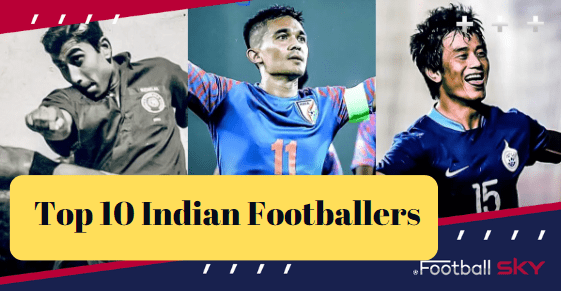 Top 10 Indian Footballers । भारत के टॉप10  फुटबॉलर  