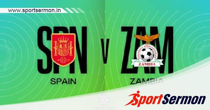 Spain vs Zambia: Preview, Analysis and Prediction   Spain vs Zambia: Preview, Analysis and Prediction
