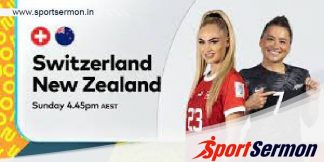 Switzerland vs New Zealand: Preview, Analysis & Predictions  