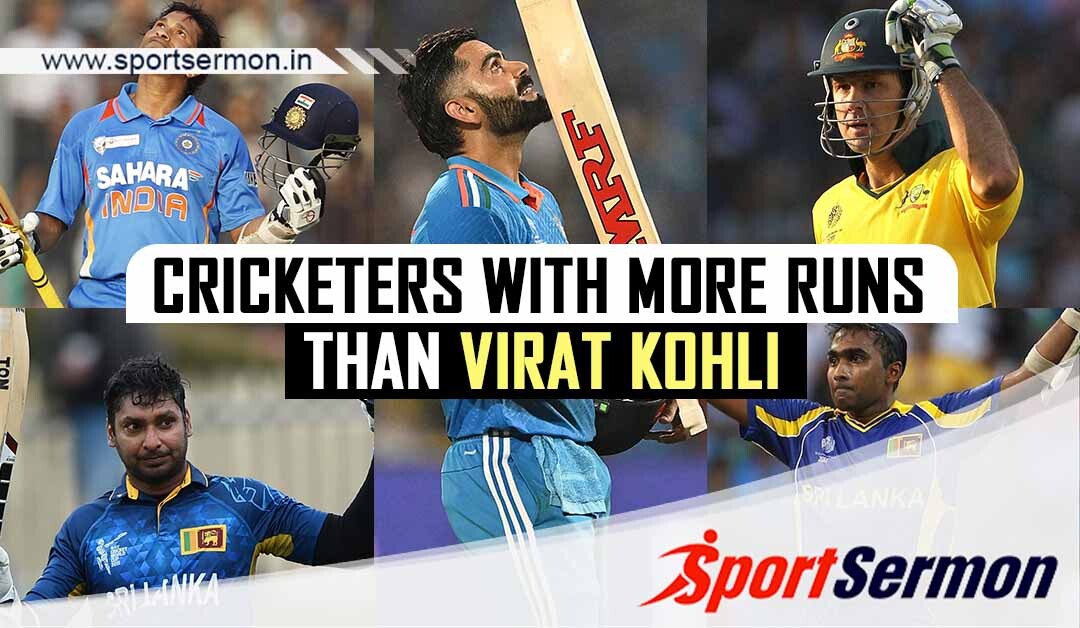 Cricketers With More Runs than Virat Kohli  