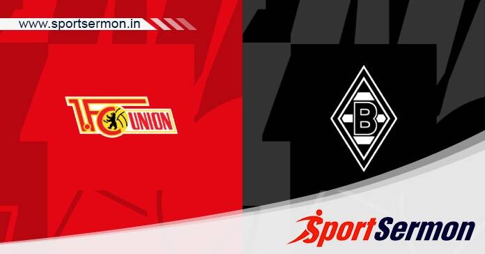 Union Berlin vs Monchengladbach: Preview & Prediction  