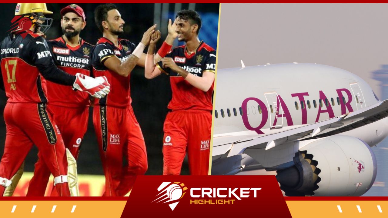 RCB की जर्सी पर नजर आएगा Qatar Airways का नाम, 75 करोड़ में हुई डील  