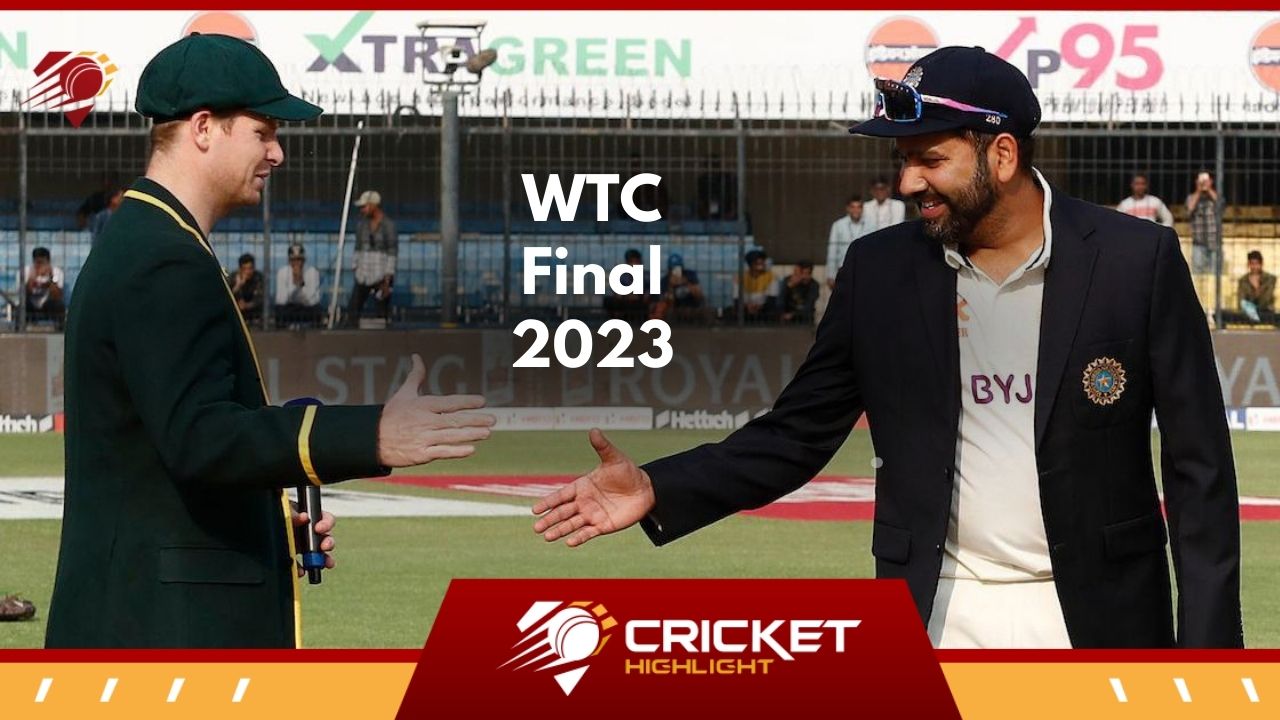 WTC Final 2023 कहां और कब है? जानिए पूरा Schedule   WTC Final 2023 कहां और कब है? जानिए पूरा Schedule