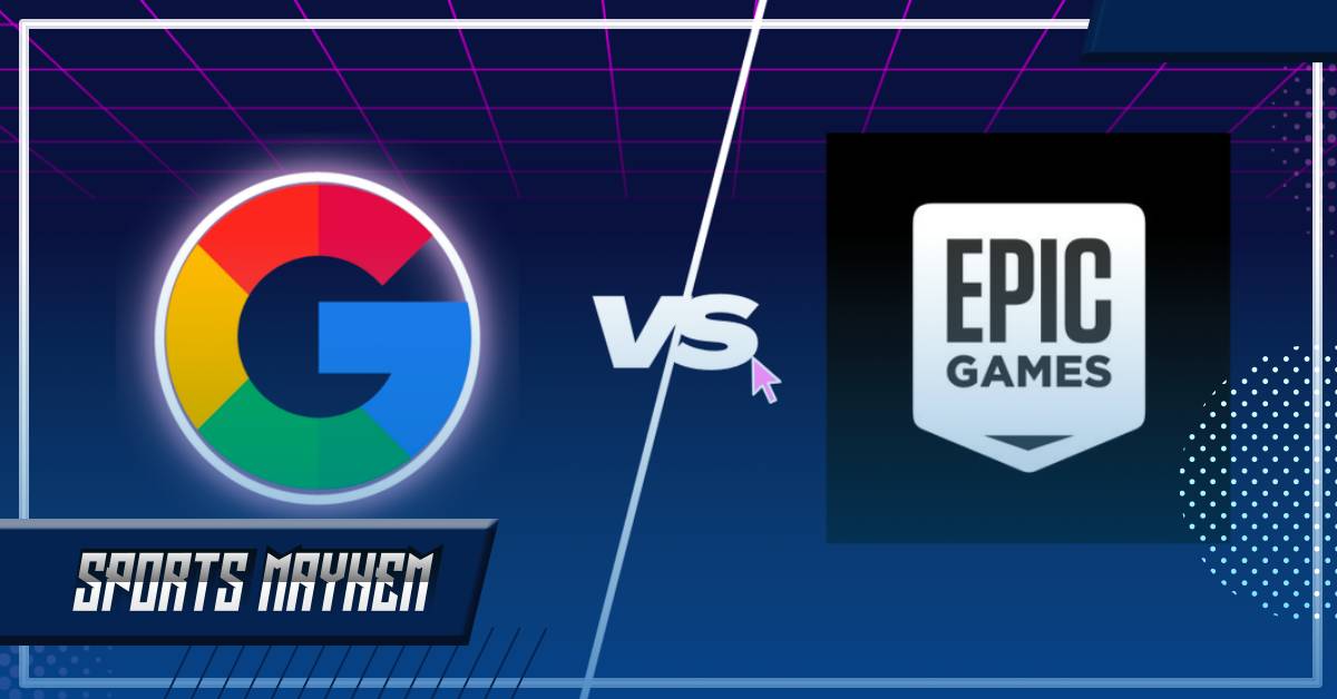 Epic Games VS Google: गूगल के खिलाफ अविश्वास मुकदमा जीता  
