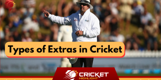 Types of Extras in Cricket | क्रिकेट में एक्स्ट्रा क्या हैं  