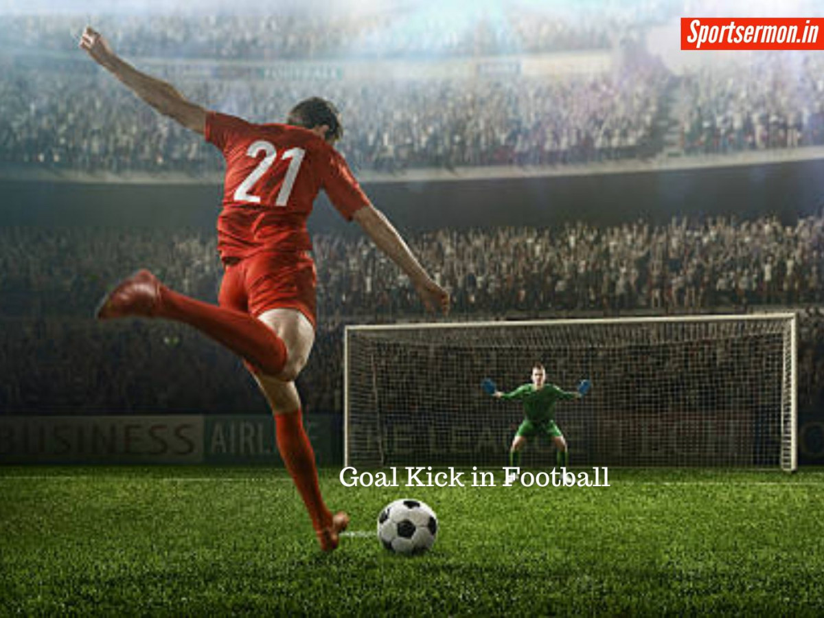 Goal Kick in Football: फुटबॉल में क्या होती है गोल किक, ये रही पूरी डिटेल  