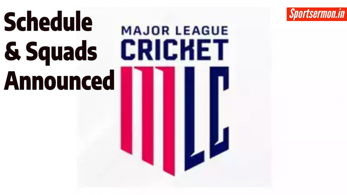 Major League Cricket 2024 Dates, Schedule, Teams, Venues