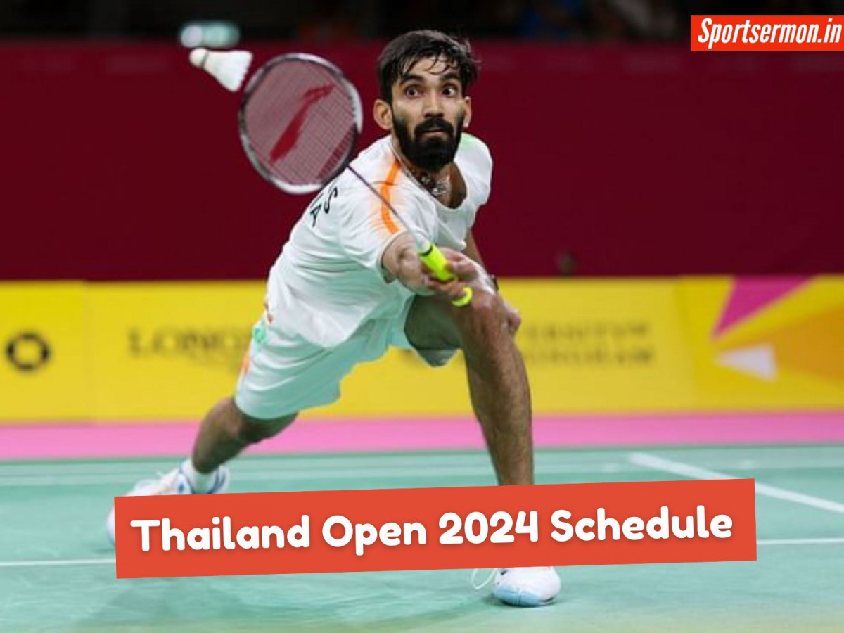 Thailand Open 2024 की शुरुआत, जानें schedule और live streaming डिटेल