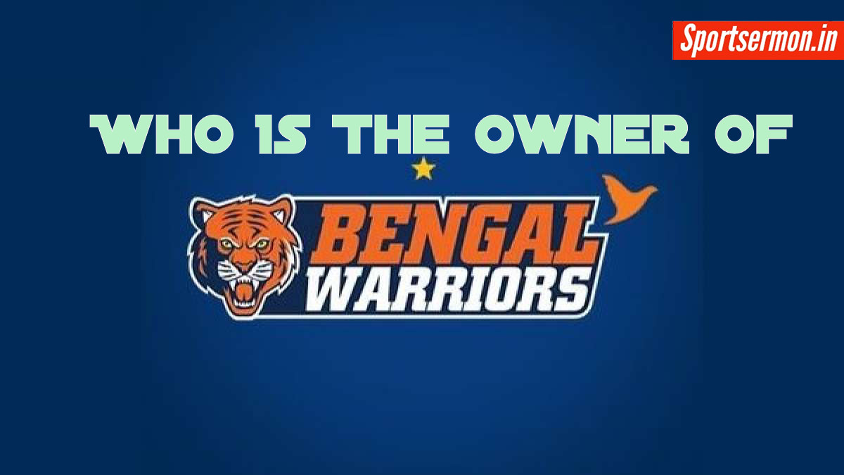 Who Owns Bengal Warriors?  