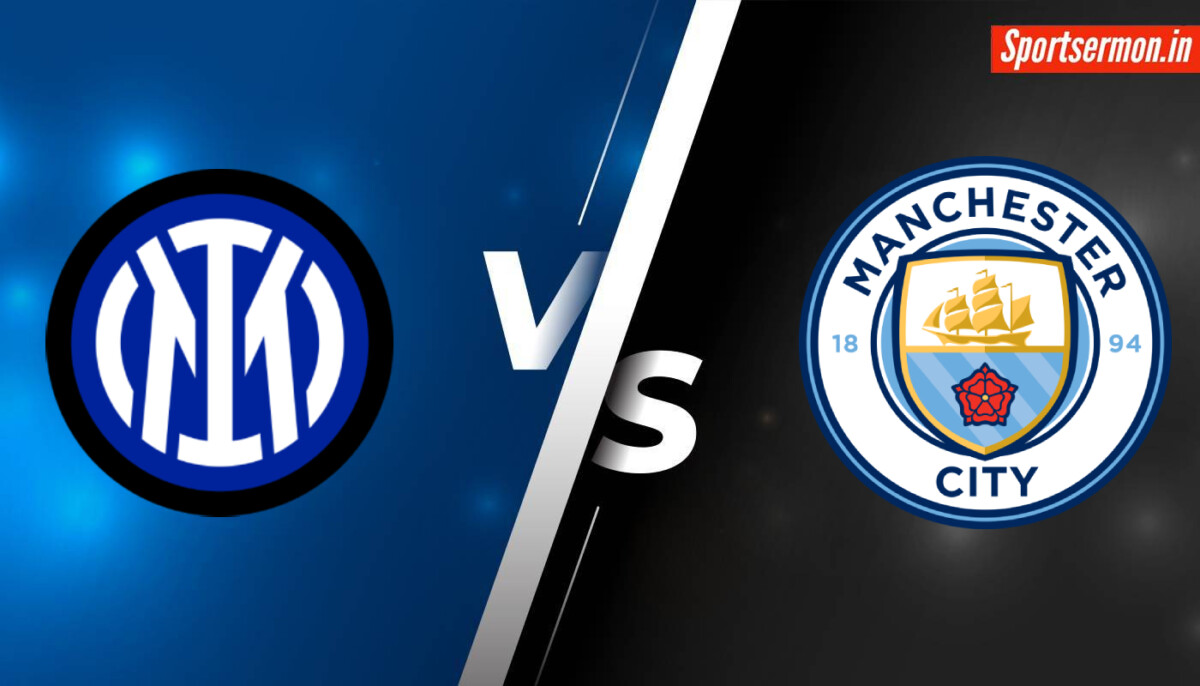 Manchester City vs Inter Milan Prediction, MCI vs INT Live, H2H, UEFA CL 2024  