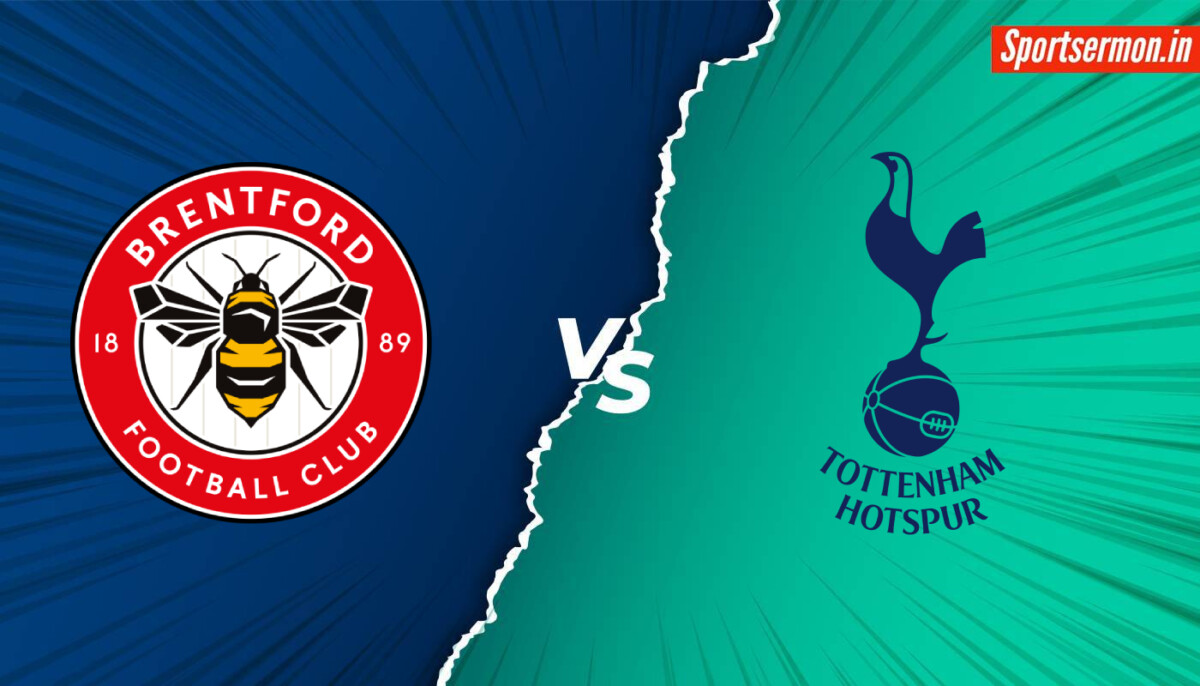 Tottenham Hotspur vs Brentford Prediction, TOT vs BRE Live, Head-to-Head, PL  