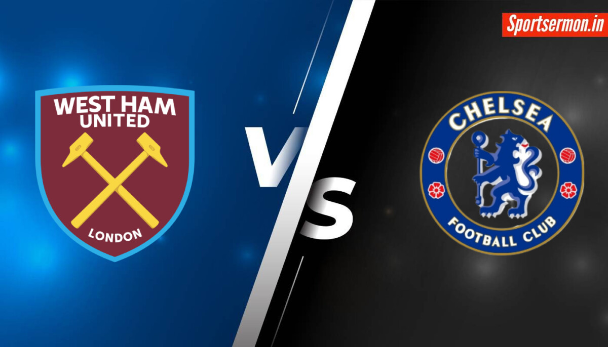 West Ham United vs Chelsea Prediction, WHU vs CHE Live Stream, Head-to-Head, PL  