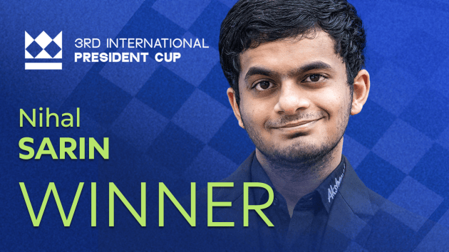 Undefeated Nihal Wins 2024 President Cup  