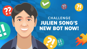 Play Chess Against The New Julien Song Bot!  
