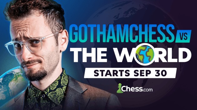 Announcing GothamChess Vs. The World Starting September 30  
