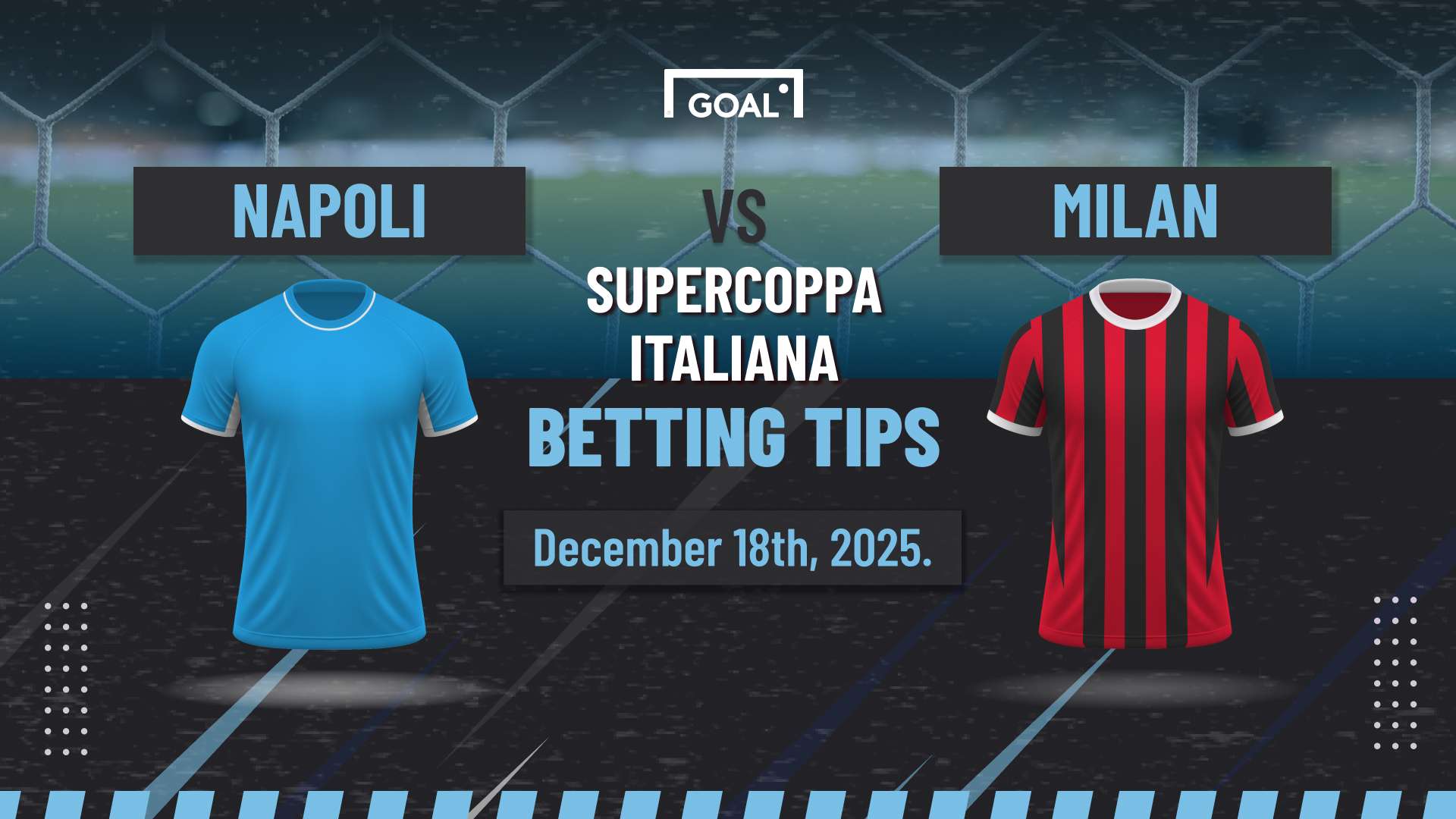 Napoli vs AC Milan predictions: Countering the champions’ advantage  